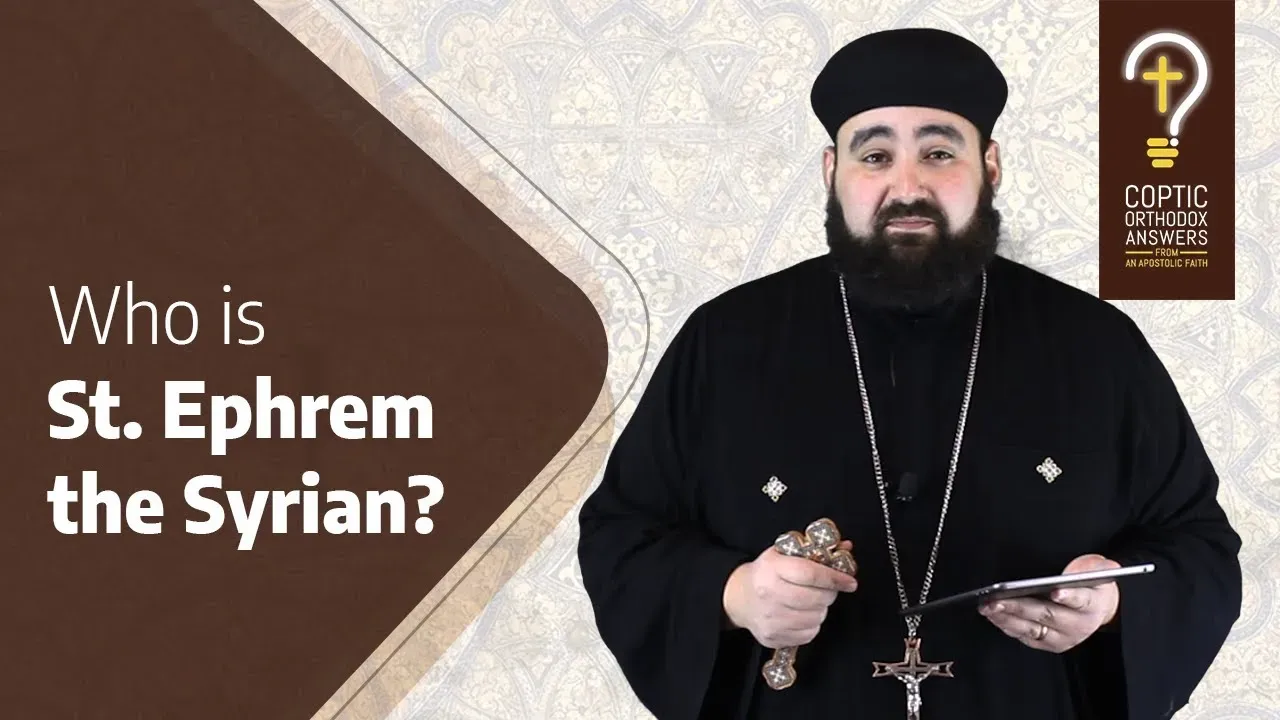 The Heroes of Orthodoxy 2 - St. Ephraim the Syrian