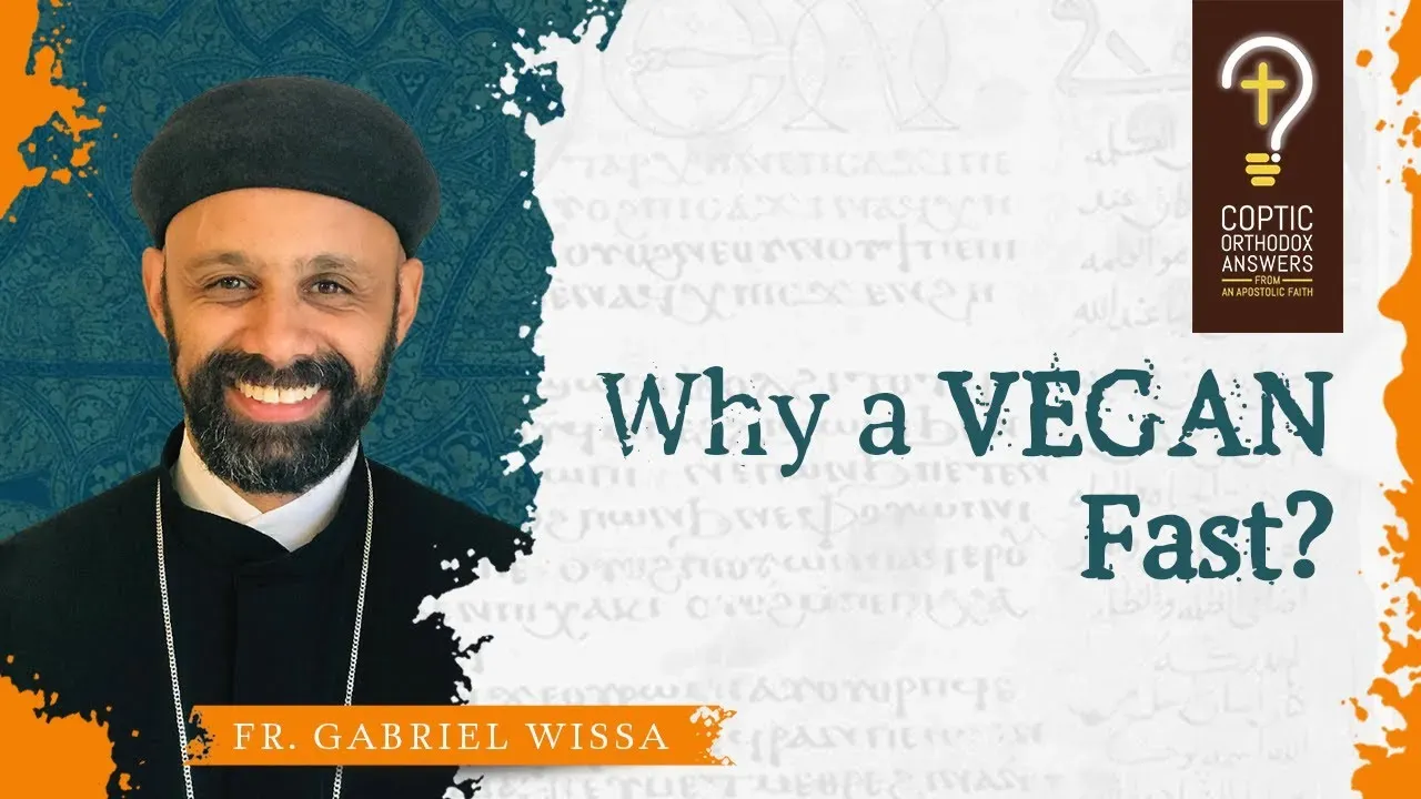 Why a Vegan Fast? Why sometimes allow fish?