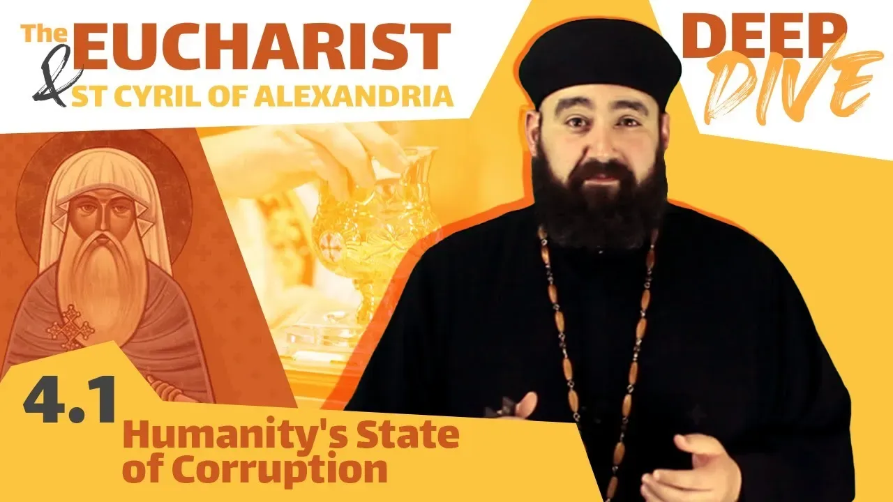 St Cyril and the Eucharist: Humanity's State of Corruption.