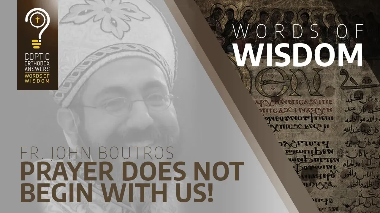 Prayer Does Not Begin with Us!
